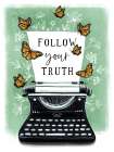 Follow Your Truth Art Print
