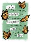 Life Will Teach You Art Print