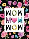 Wow Mom Wow Art Print
