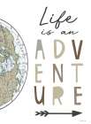 Life is an Adventure Art Print