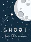 Shoot for the Moon Art Print
