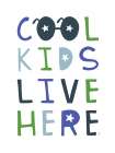 Cool Kids Live Here Art Print