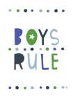 Boys Rule Art Print
