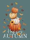 Happy Autumn Pumpkin Stack Art Print