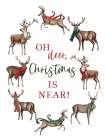Oh Deer, Christmas is Near Art Print