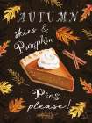 Autumn Skies and Pumpkin Pies Please Art Print