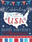 Celebrating 250 Years USA Art Print
