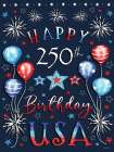 Happy 250th Birthday USA Art Print