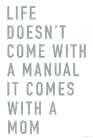Life Doesnt Come with a Manual Art Print