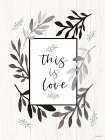 This is Love Minimalist Print