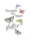 You Make My Heart Flutter Art Print