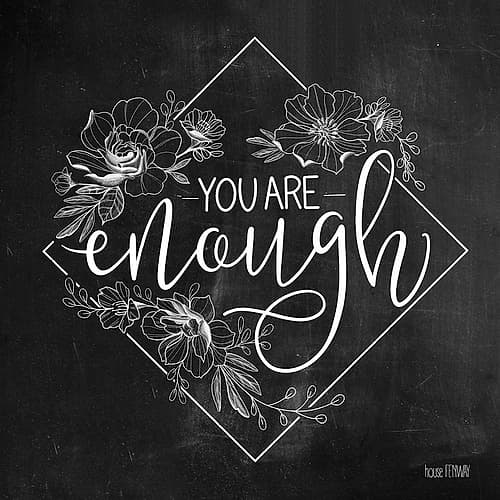 You Are Enough Art Print