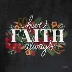 Have Faith Art Print