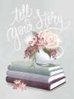 Tell Your Story Art Print