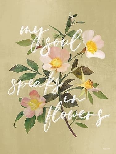 My Soul Speaks in Flowers Art Print