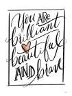 You Are Brilliant Art Print