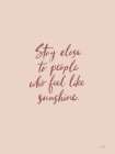 Stay Close Art Print