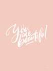 You Are Beautiful Art Print