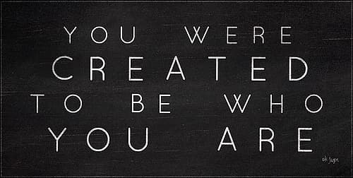 Be Who You Are Art Print by Jaxn Blvd.