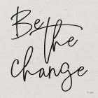 Be the Change Art Print