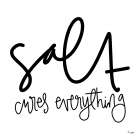 Salt Cures Everything Kitchen Print