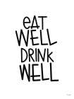 Eat Well-Drink Well Kitchen Print