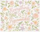 Everything is Figureoutable Art Print
