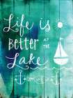 Life is Better at the Lake Art Print