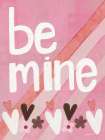 Be Mine Valentine Art Print