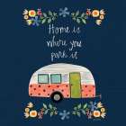 Home is Where you Park It Art Print