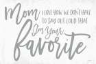 Im Your Favorite Art Print