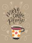 More Coffee Please Kitchen Print