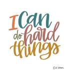 I Can Do Hard Things Art Print