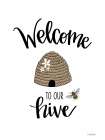 Welcome to Our Hive Art Print