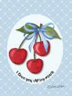 I Love You Cherry Much Art Print