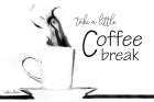 Take a Little Coffee Break Kitchen Print