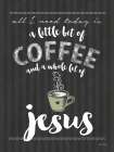 Coffee and Jesus Art Print