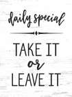 Take It or Leave It Art Print