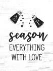 Season Everything with Love Art Print