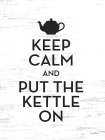 Put the Kettle On Art Print
