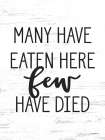 Many Have Eaten Here Art Print