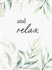 and Relax Minimalist Print