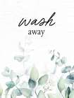 Wash Away Art Print
