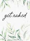 Get Naked Art Print