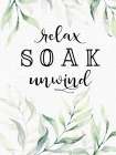 Relax, Soak, Unwind Art Print