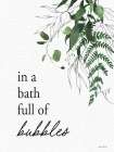 In a Bath Full of Bubbles Art Print