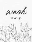 Wash Away Art Print
