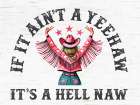 If It Aint a Yeehaw Art Print