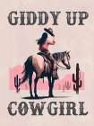 Giddy Up Cowgirl Art Print