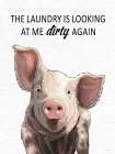 Dirty Laundry Pig Art Print